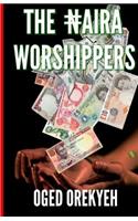 Naira Worshippers