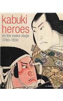 Kabuki Heroes on the Osaka Stage 1780