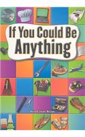 If You Could Be Anything