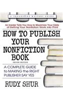 How to Publish Your Nonfiction Book, Second Edition