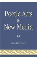 Poetic Acts & New Media