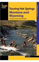 Touring Hot Springs Montana and Wyoming