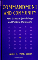Commandment and Community: New Essays in Jewish Legal and Political Philosophy(SUNY series in Jewish Philosophy)