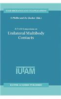 Iutam Symposium on Unilateral Multibody Contacts