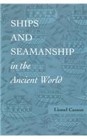 Ships and Seamanship in the Ancient World