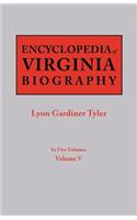 Encyclopedia of Virginia Biography. in Five Volumes. Volume V