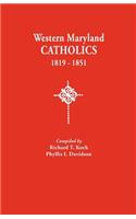 Western Maryland Catholics, 1819-1851