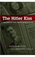 Hitler Kiss: A Memoir of Czech Resistance