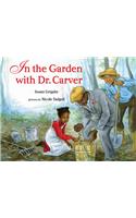 In the Garden with Dr. Carver