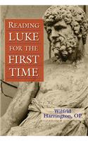 Reading Luke for the First Time