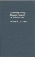 Participatory Management in Libraries