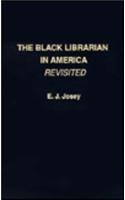 The Black Librarian in America Revisited