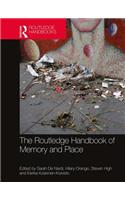 Routledge Handbook of Memory and Place