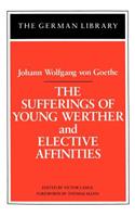 Sufferings of Young Werther and Elective Affinities