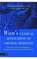 Wan's Clinical Application of Chinese Medicine
