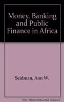 Money, Banking & Public Finance in Africa