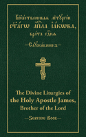 The Divine Liturgies of the Holy Apostle James, Brother of the Lord