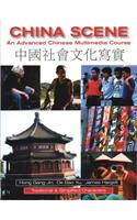 China Scene: An Advance Chinese Multimedia Course = [Zhongguo She Hui Wen Hua XIE Shi]