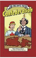 Dreadful Truth: Confederation