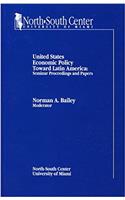 United States Economic Policy toward Latin America