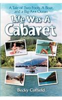 Life Was A Cabaret