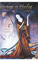 Teachings on Healing, From a Spiritual Perspective
