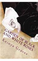 Garden of Black and White Roses