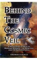 Behind The Cosmic Veil