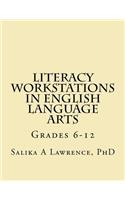 Literacy Workstations in English Language Arts: Grades 6-12