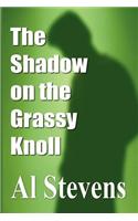 The Shadow on the Grassy Knoll