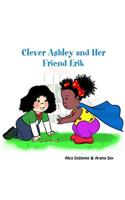 Clever Ashley and Her Friend Erik