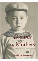 Dreams of My Mothers