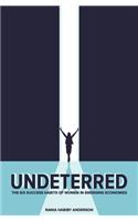 Undeterred