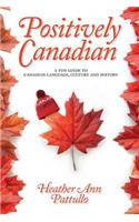 Positively Canadian