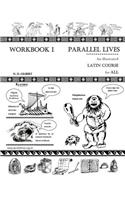 Parallel Lives: An Illustrated Latin Course for All. Workbook 1.