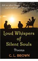 Loud Whispers of Silent Souls