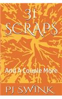 31 Scraps