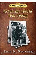 When the World Was Young