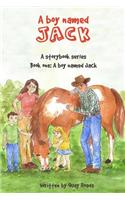 A Boy Named Jack: A Boy Named Jack - A Storybook Series - Book 1