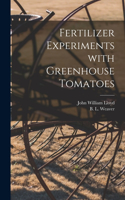 Fertilizer Experiments With Greenhouse Tomatoes