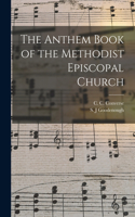 Anthem Book of the Methodist Episcopal Church