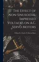 Effect of Non-sinusoidal Impressed Voltages on A.C. Servo Motors