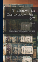 Brewster Genealogy, 1566-1907; a Record of the Descendants of William Brewster of the 
