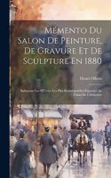 Mémento Du Salon De Peinture, De Gravure Et De Sculpture En 1880