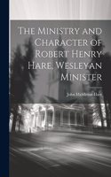 Ministry and Character of Robert Henry Hare, Wesleyan Minister