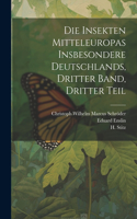 Insekten Mitteleuropas insbesondere Deutschlands, Dritter Band, Dritter Teil