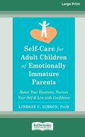 Self-Care for Adult Children of Emotionally Immature Parents