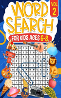 Word Search for Kids Ages 6-8 Volume 2: 100 Fun Puzzles Activity Book Search and Find to Improve Vocabulary and Spelling Skills for Children Themed Puzzles Including Animals, Dinosaurs, Hi