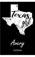 Texas Girl - Avery - Notebook: Blank Personalized Customized Name Texas Notebook Journal Dotted for Women & Girls. Fun Texas Souvenir / University, College, 1st - 12th Grade & Bac