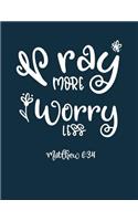 Pray More Worry Less
